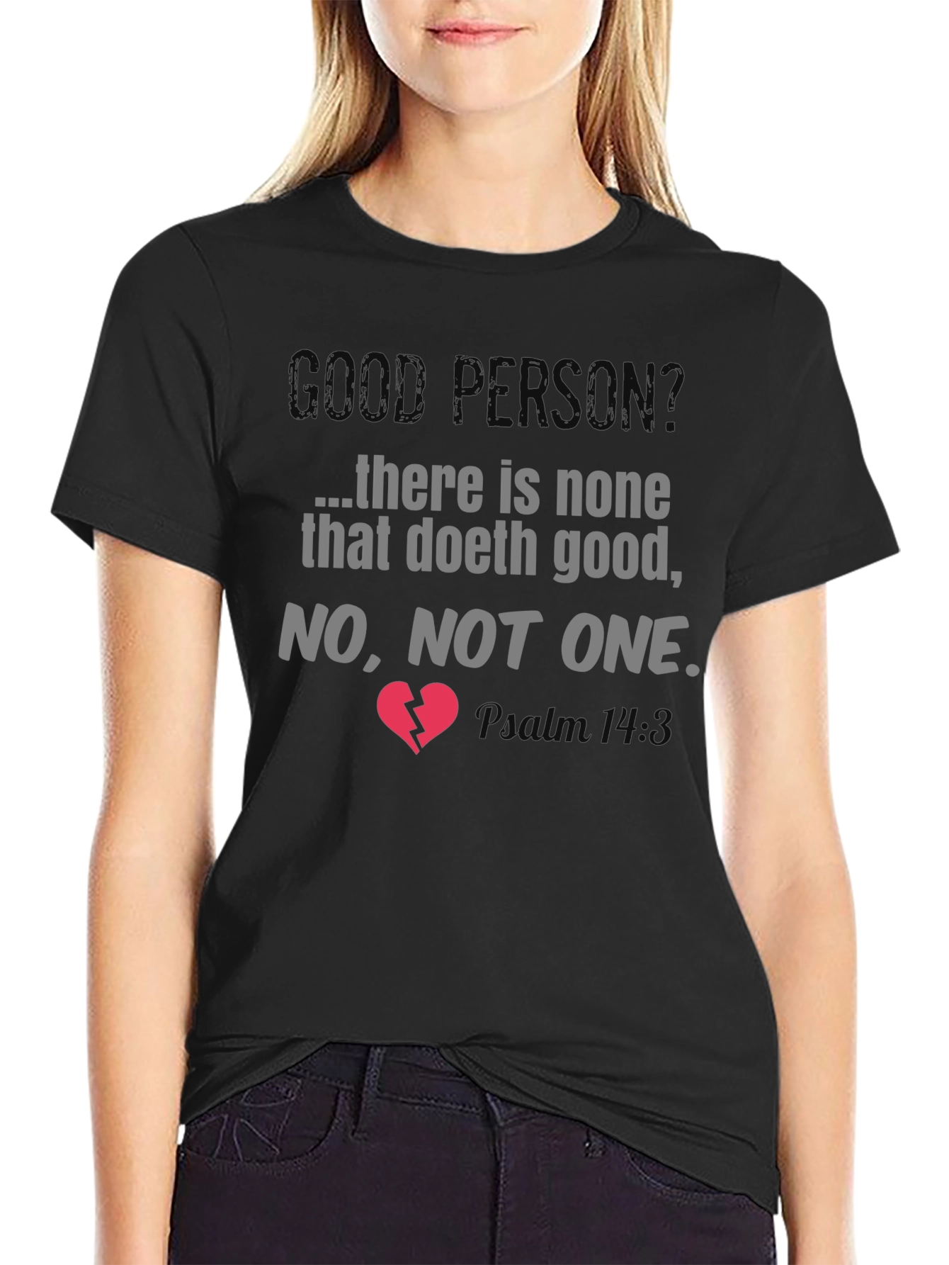 Good Person Graphic Tee - Religious T-Shirt