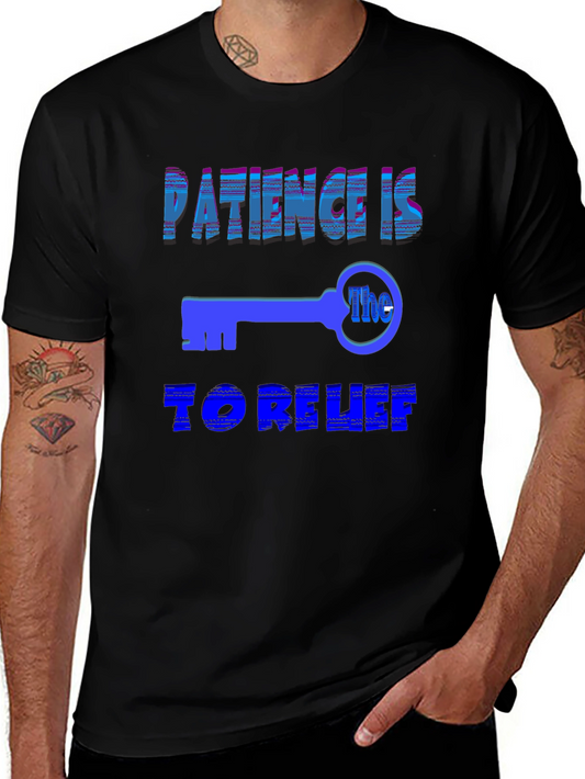 Patience Is The Key T-Shirt - Relaxed Fit