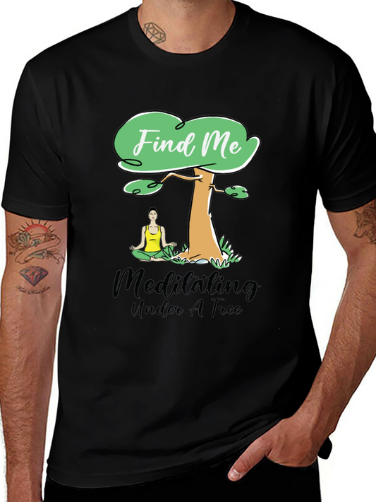 Find Me Meditating Under A Tree Black T-Shirt