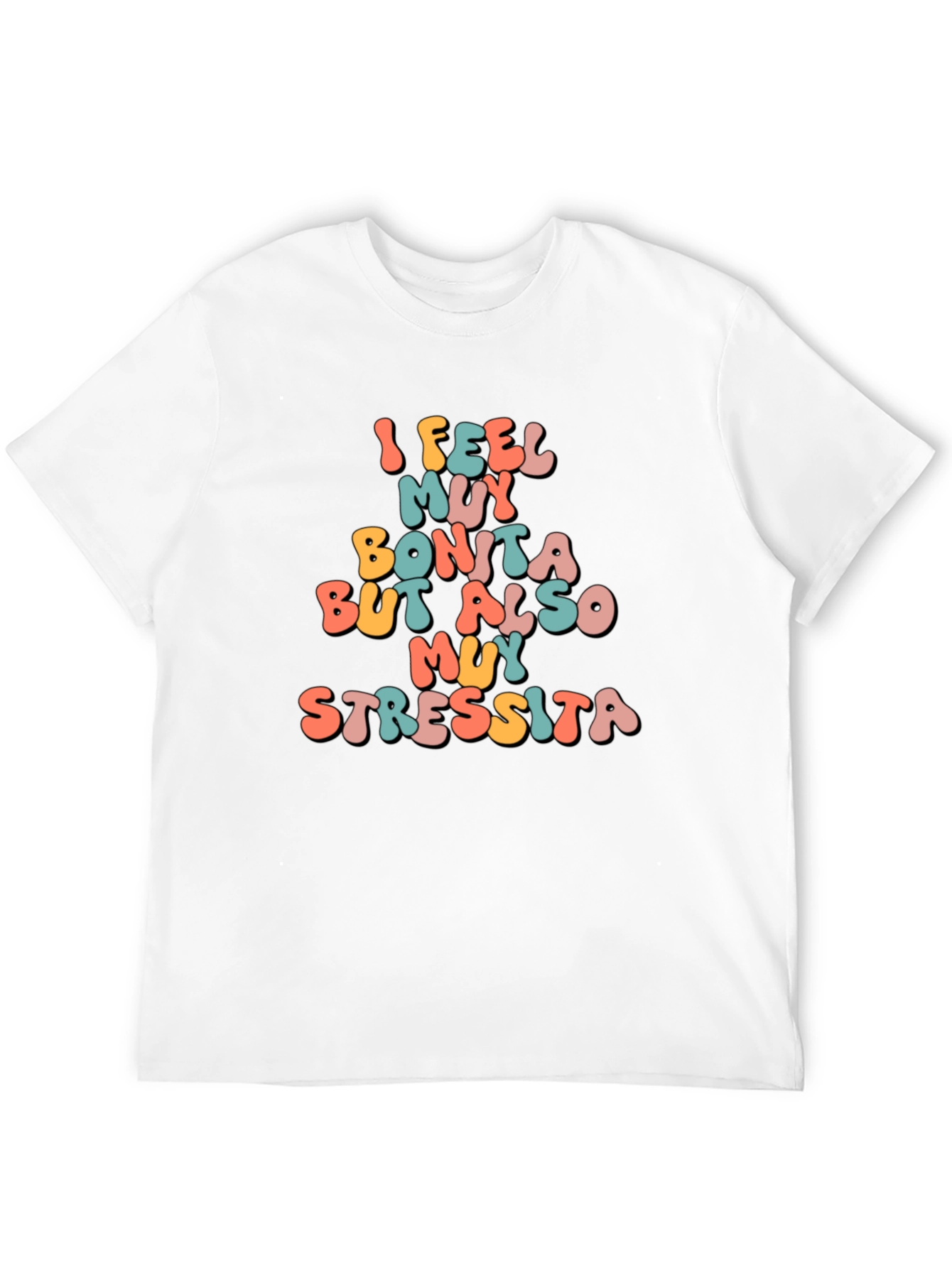 I Feel Muy Bonita Funny T-Shirt