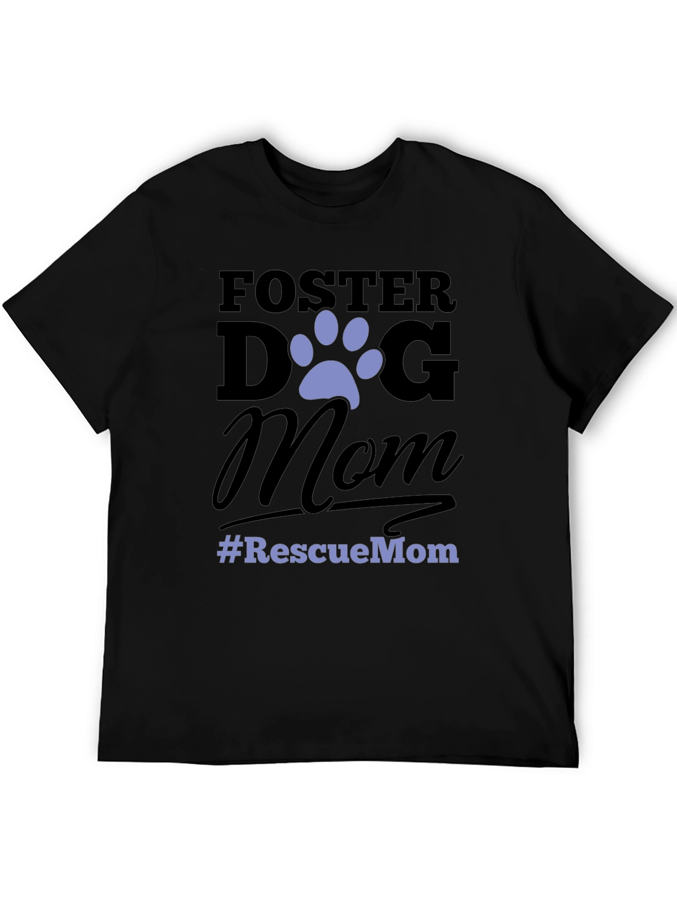 Foster Dog Mom Graphic T-Shirt - Rescue Pet Advocate