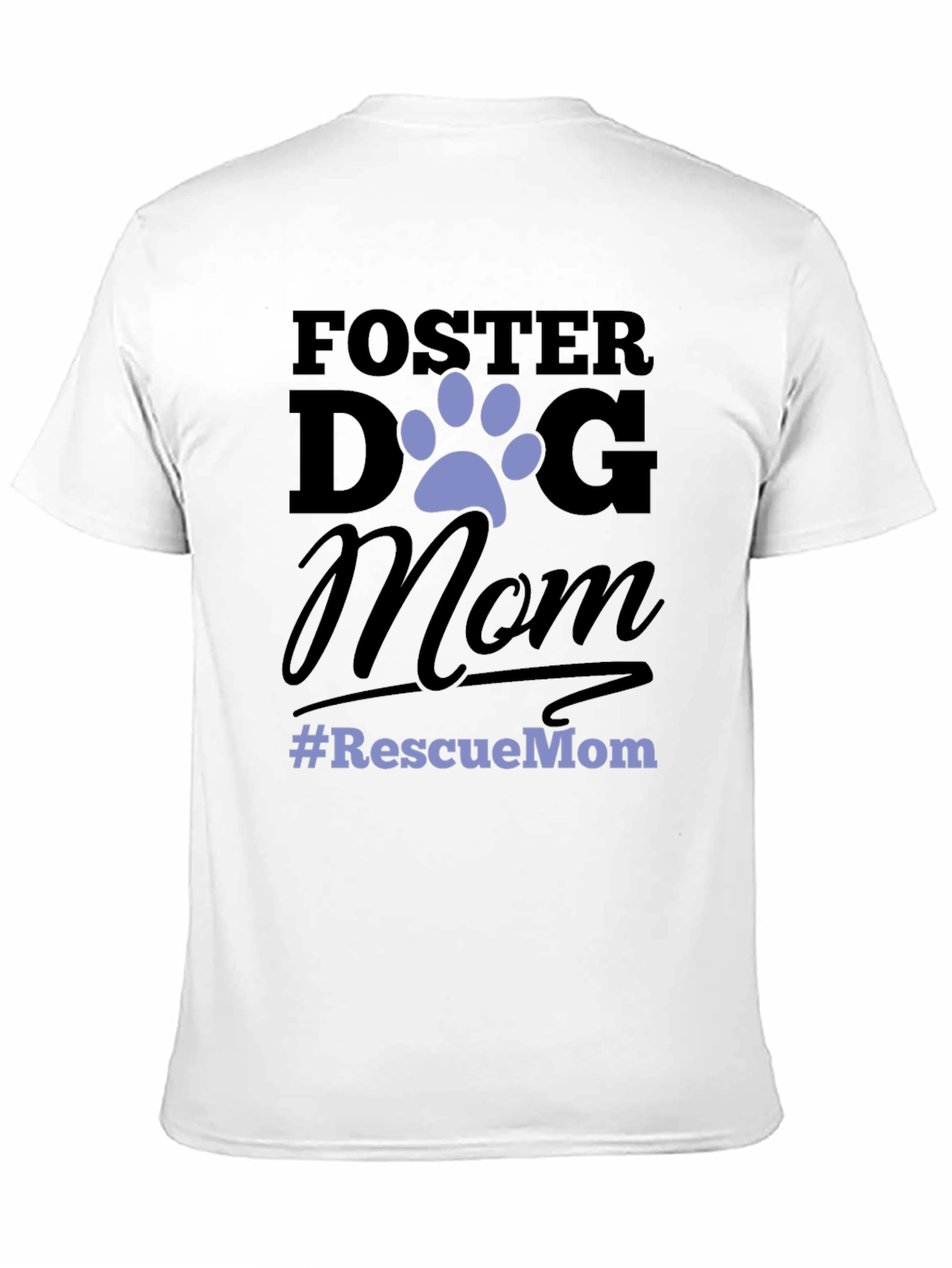 Foster Dog Mom Graphic T-Shirt - Rescue Pet Advocate