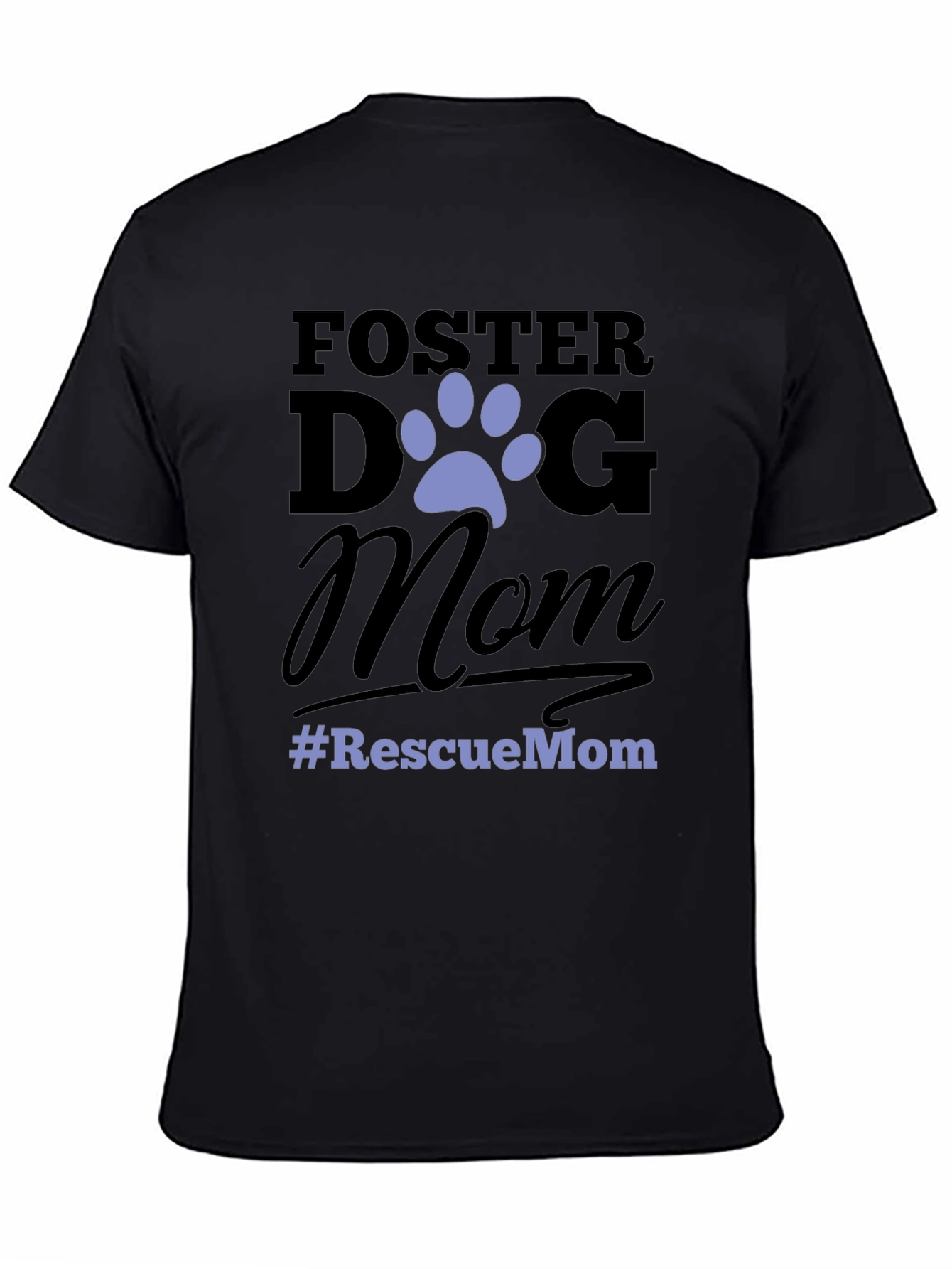 Foster Dog Mom Graphic T-Shirt - Rescue Pet Advocate