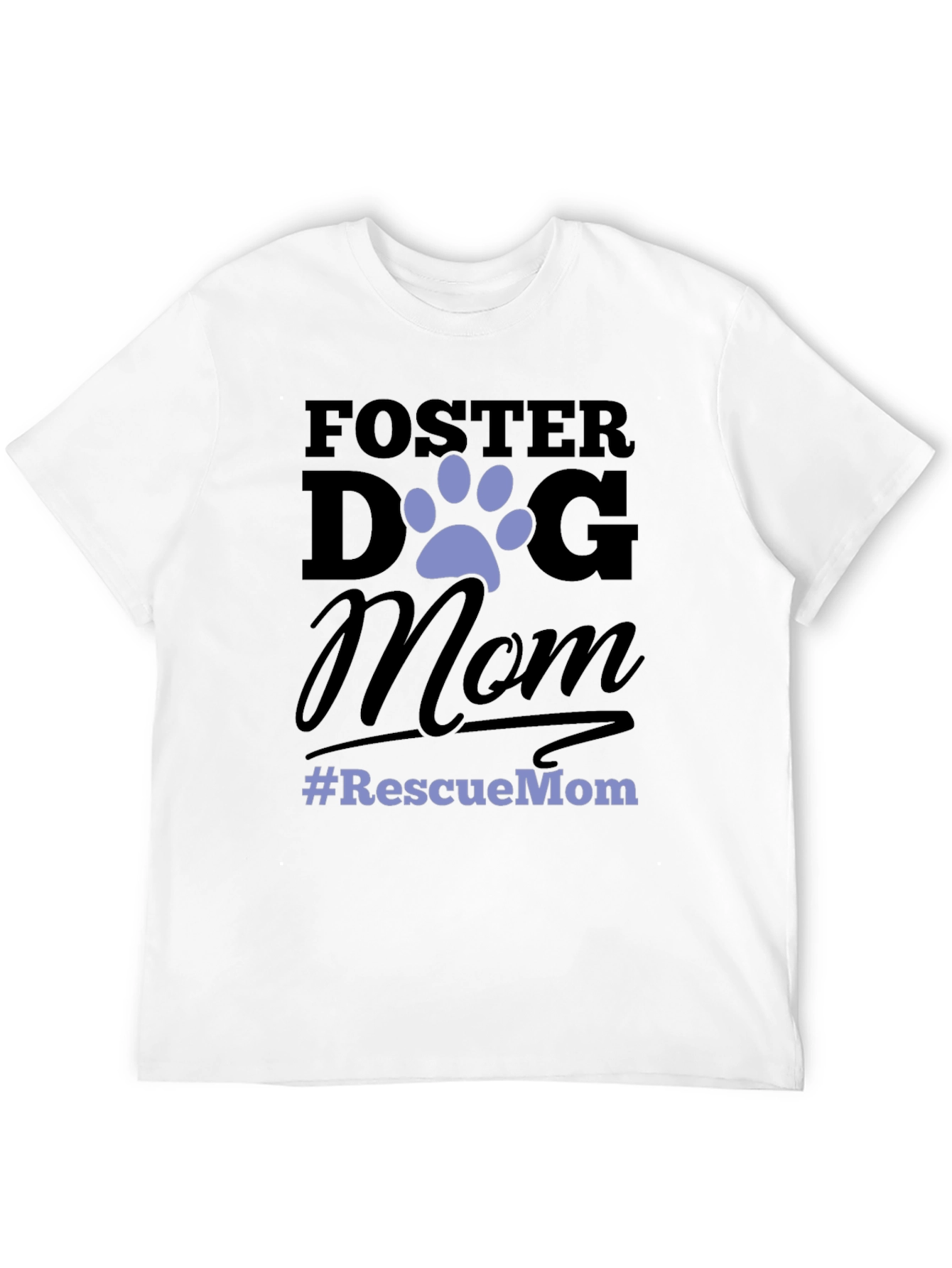 Foster Dog Mom Graphic T-Shirt - Rescue Pet Advocate