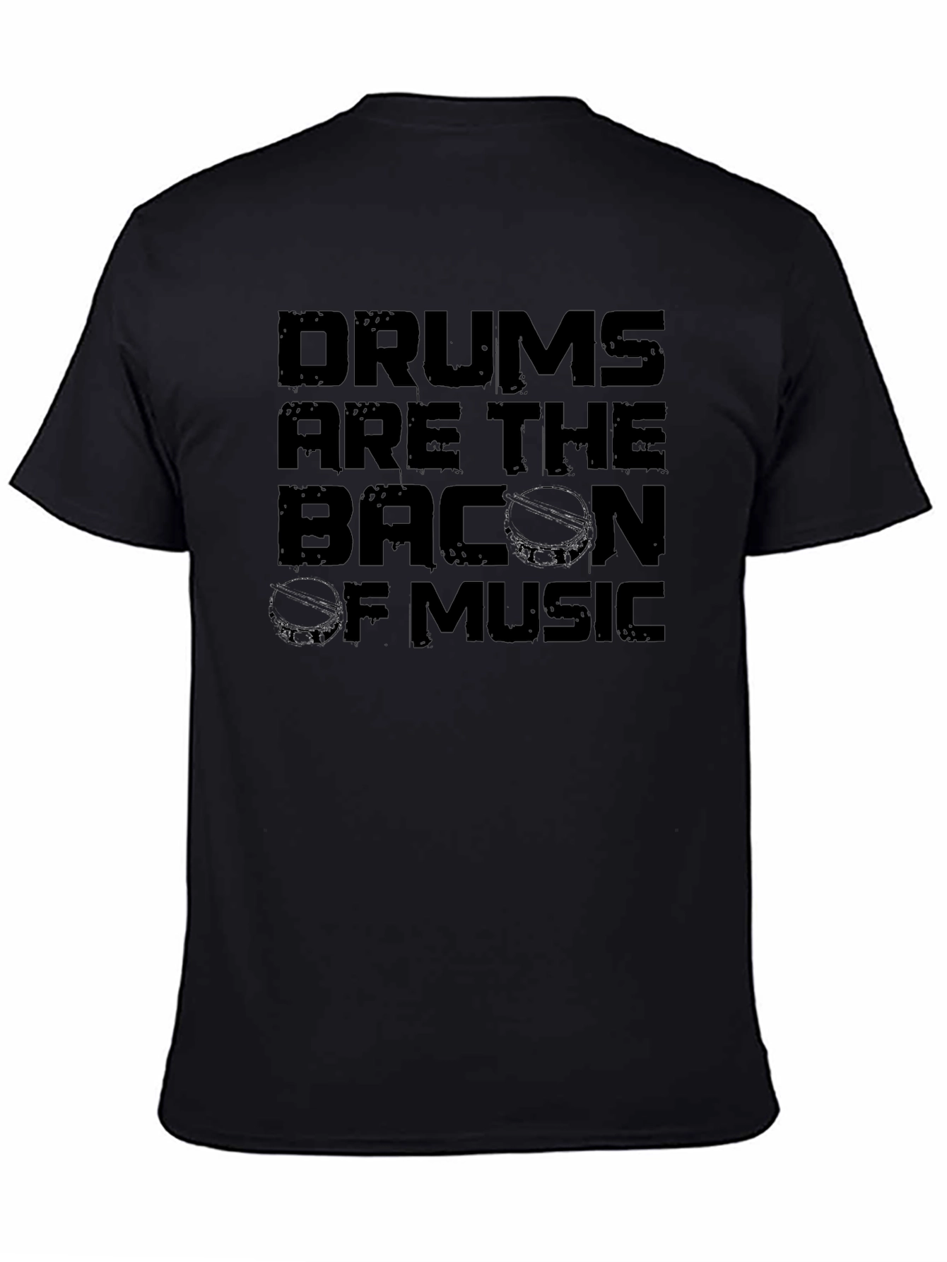 Drums are the Bacon of Music Graphic Tee