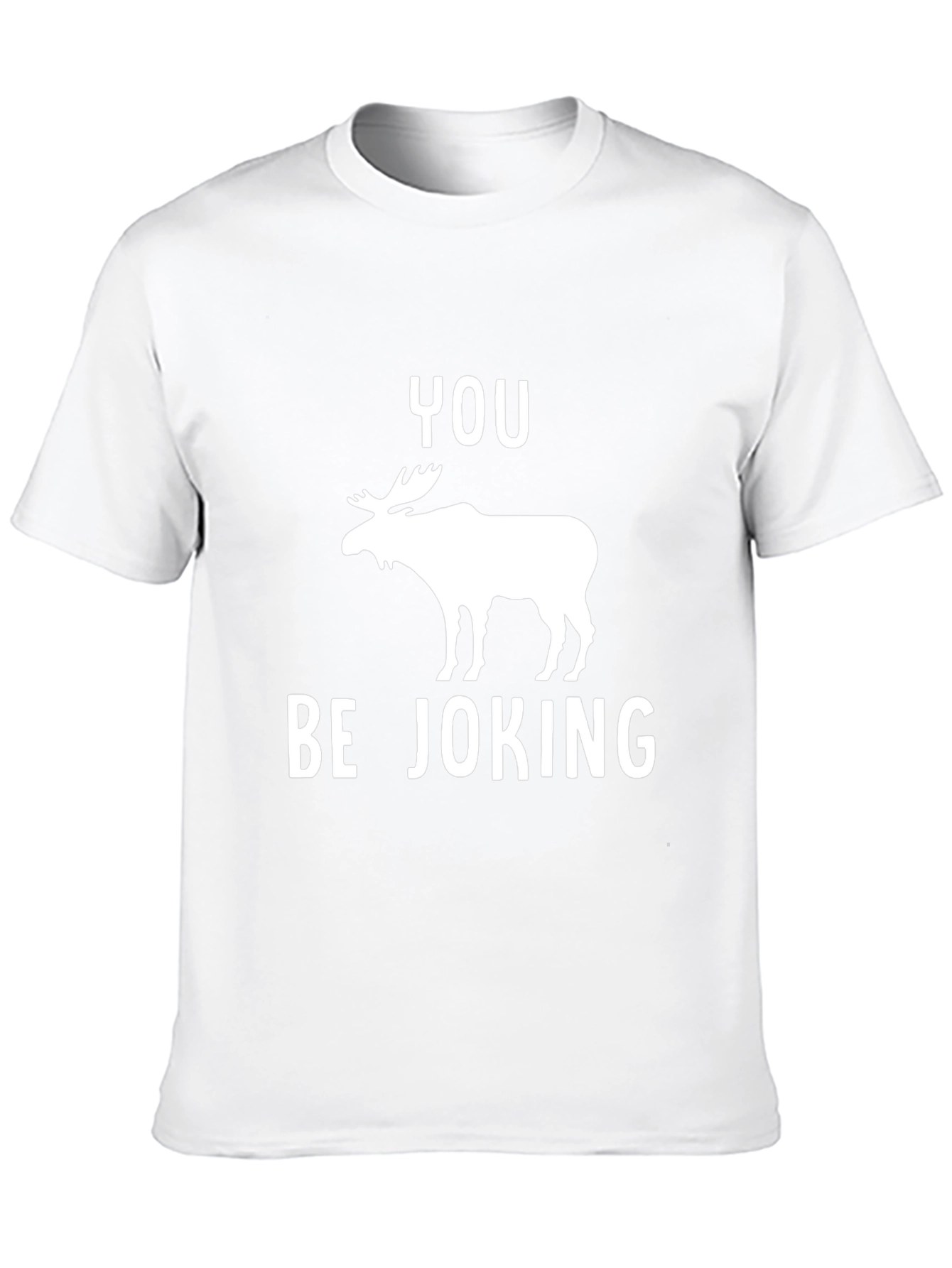 You Moose Be Joking T-Shirt Funny Pun Tee