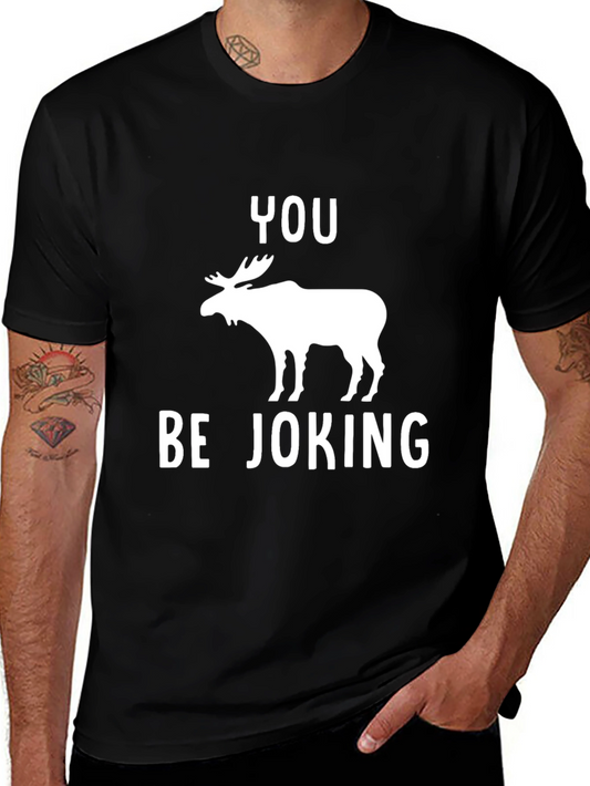 You Moose Be Joking T-Shirt Funny Pun Tee