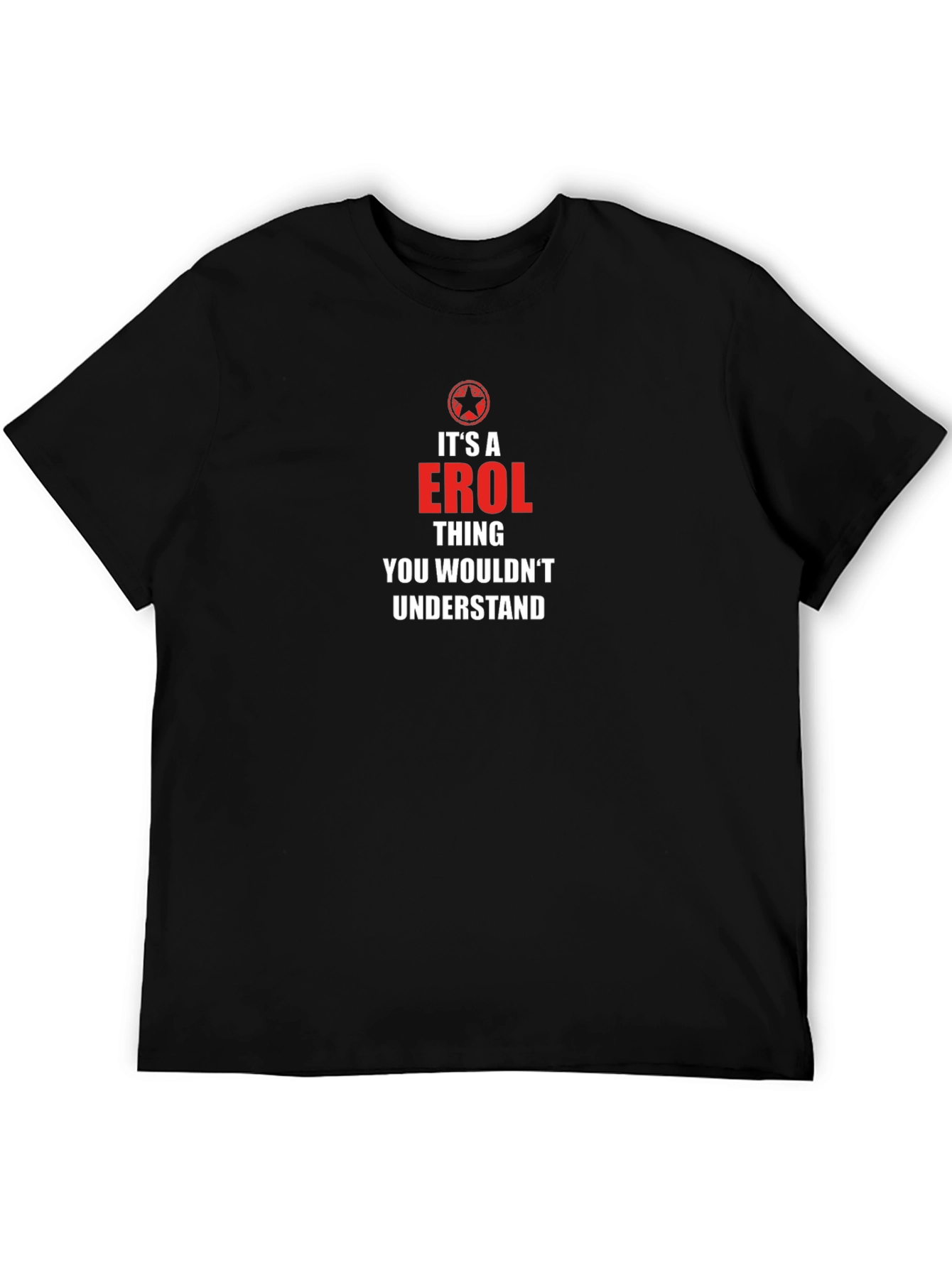 Its an Erol Thing - T-Shirt